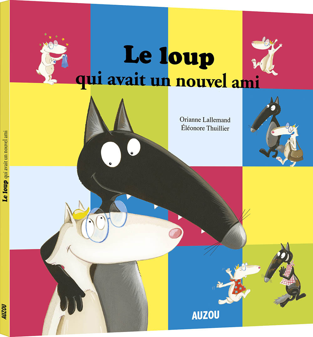 LE LOUP QUI AVAIT UN NOUVEL AMI (Jeunesse)