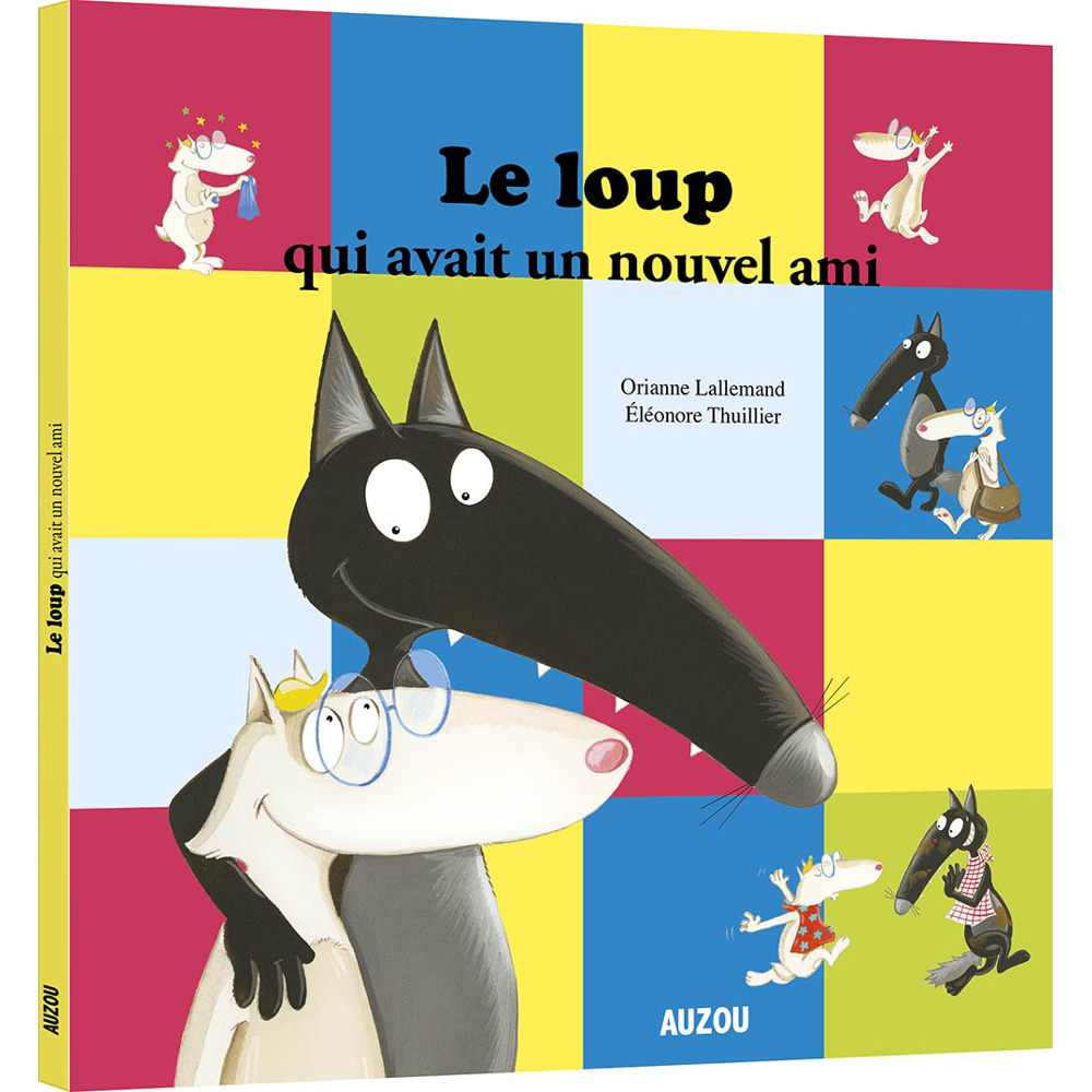 LE LOUP QUI AVAIT UN NOUVEL AMI (Jeunesse)