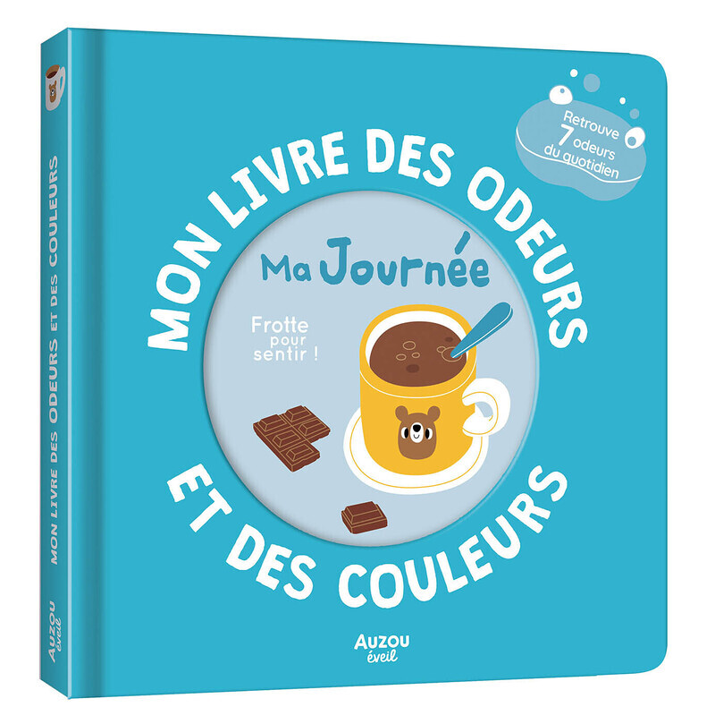 MON LIVRE DES ODEURS ET DES COULEURS - MA JOURNÉE (Jeunesse)