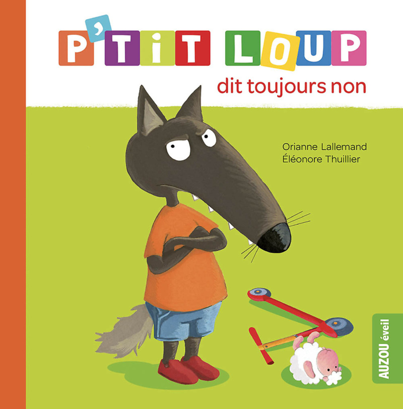 P'TIT LOUP DIT TOUJOURS NON (Jeunesse)