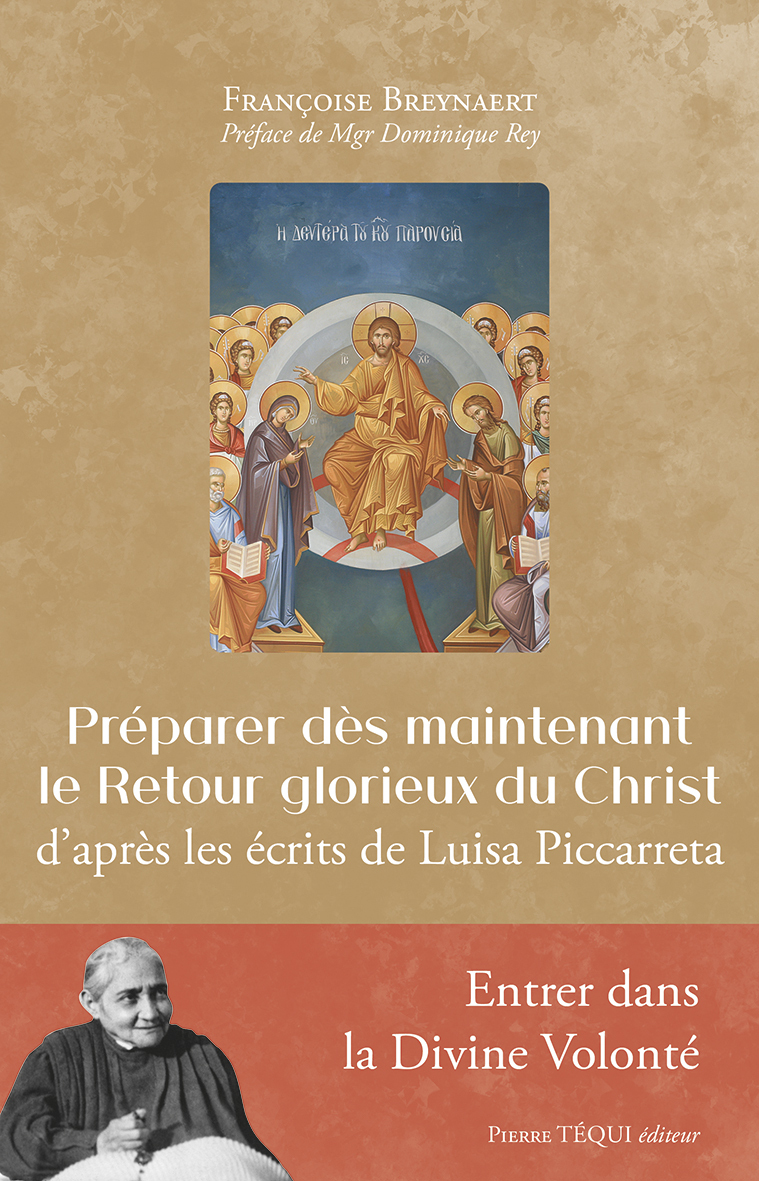 Préparer dès maintenant le Retour glorieux du Christ - D'après les écrits de Luisa Piccarreta (Broch