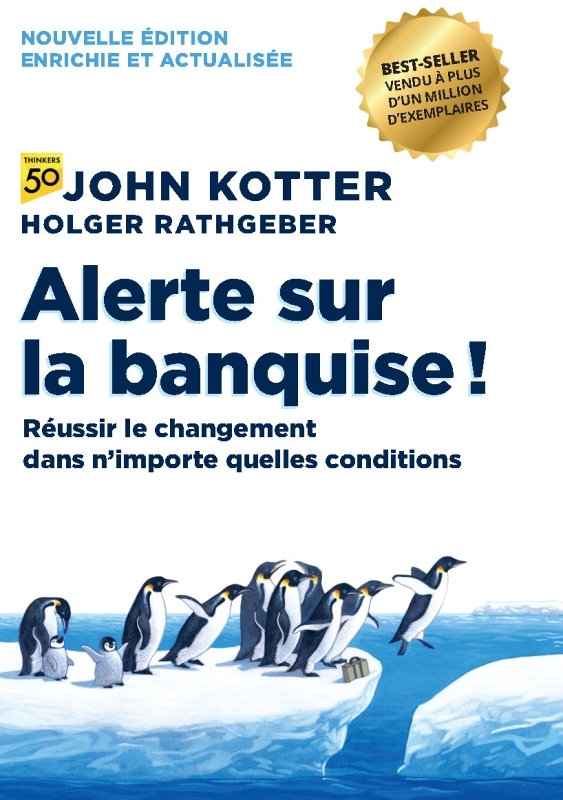 Alerte sur la banquise ! 2e Ed - Réussir le changement dans n'importe quelles conditions (Broché)
