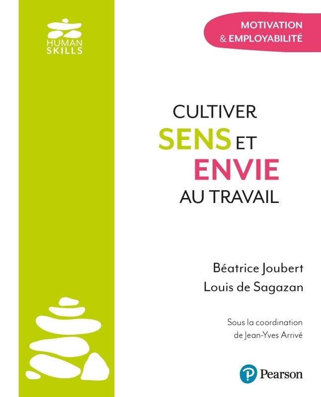 Cultiver sens et envie au travail. Motivation & employabilité - Motivation & employabilité (