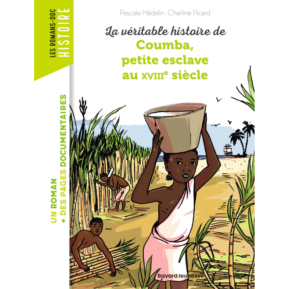 La véritable histoire de Coumba, petite esclave au XVIIIe siècle (Poche)
