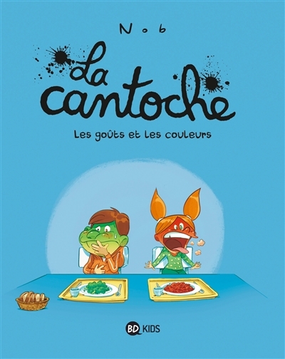 La cantoche, Tome 2 - Les goûts et les couleurs (BD)