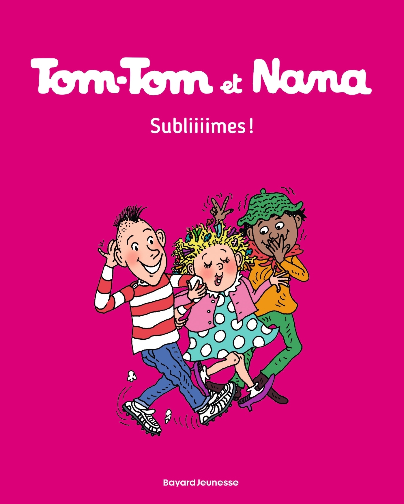 Tom-Tom et Nana, Tome 32 - Subliiimes ! (BD)