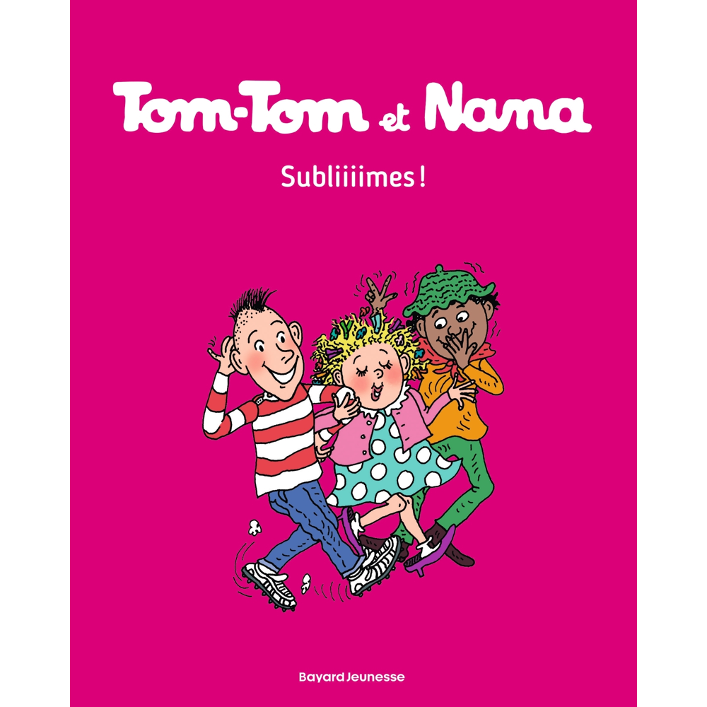 Tom-Tom et Nana, Tome 32 - Subliiimes ! (BD)