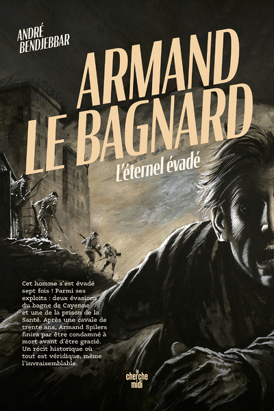 Armand le bagnard - L'éternel évadé (Broché)