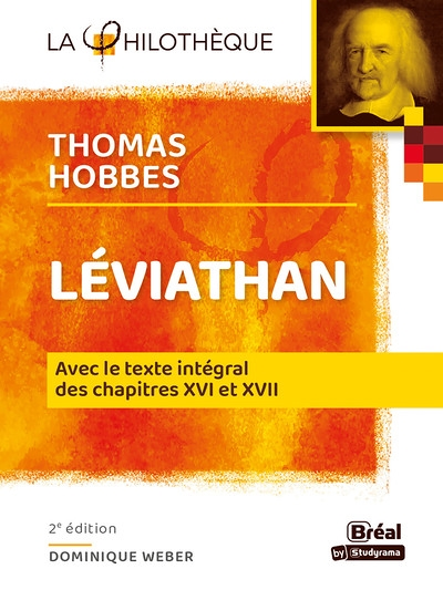 Léviathan – Hobbes - AVEC LE TEXTE INTÉGRAL DES CHAPITRES XVI ET XVII 2e ÉDITION (Poche)