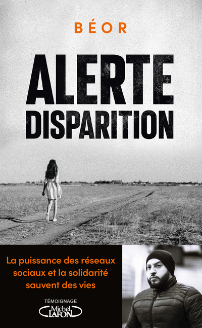 Alerte, disparition - La puissance des réseaux sociaux et la solidarité sauvent des vies (Broché)