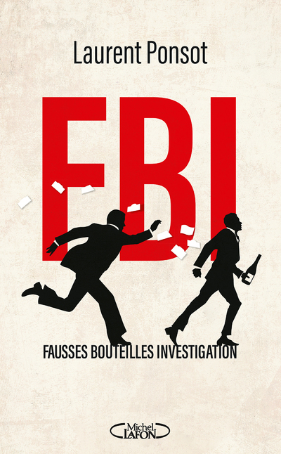 FBI : Fausses Bouteilles Investigation (Broché)