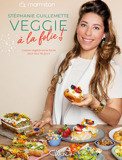 Marmiton & Stéphanie Guillemette - Veggie à la folie ! (Broché)