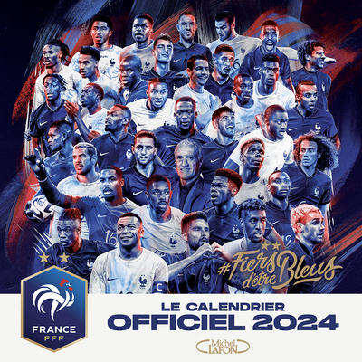 Le calendrier officiel 2024 de l'équipe de France (Broché)