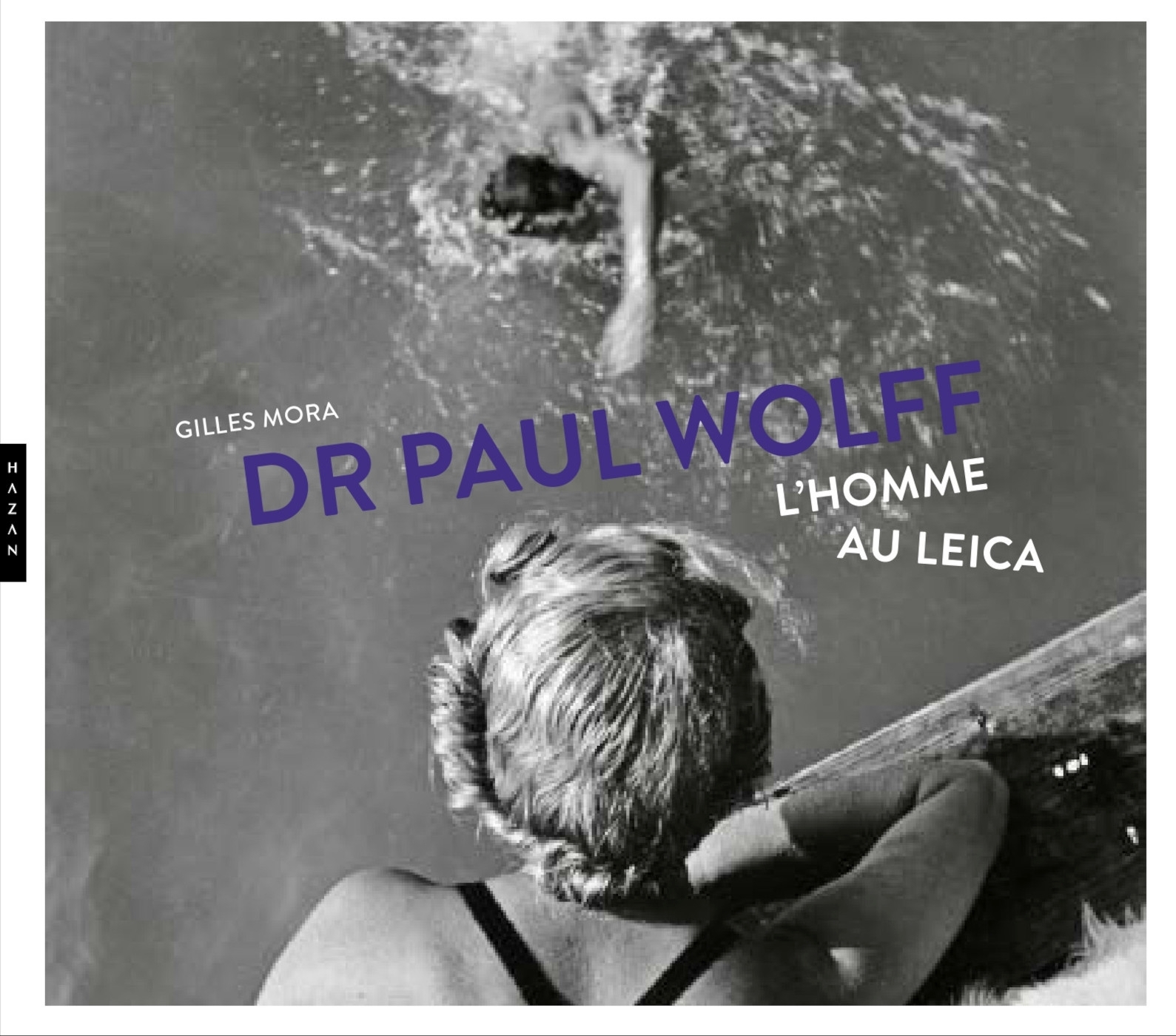 Paul Wolff : L'homme au Leica (Broché)