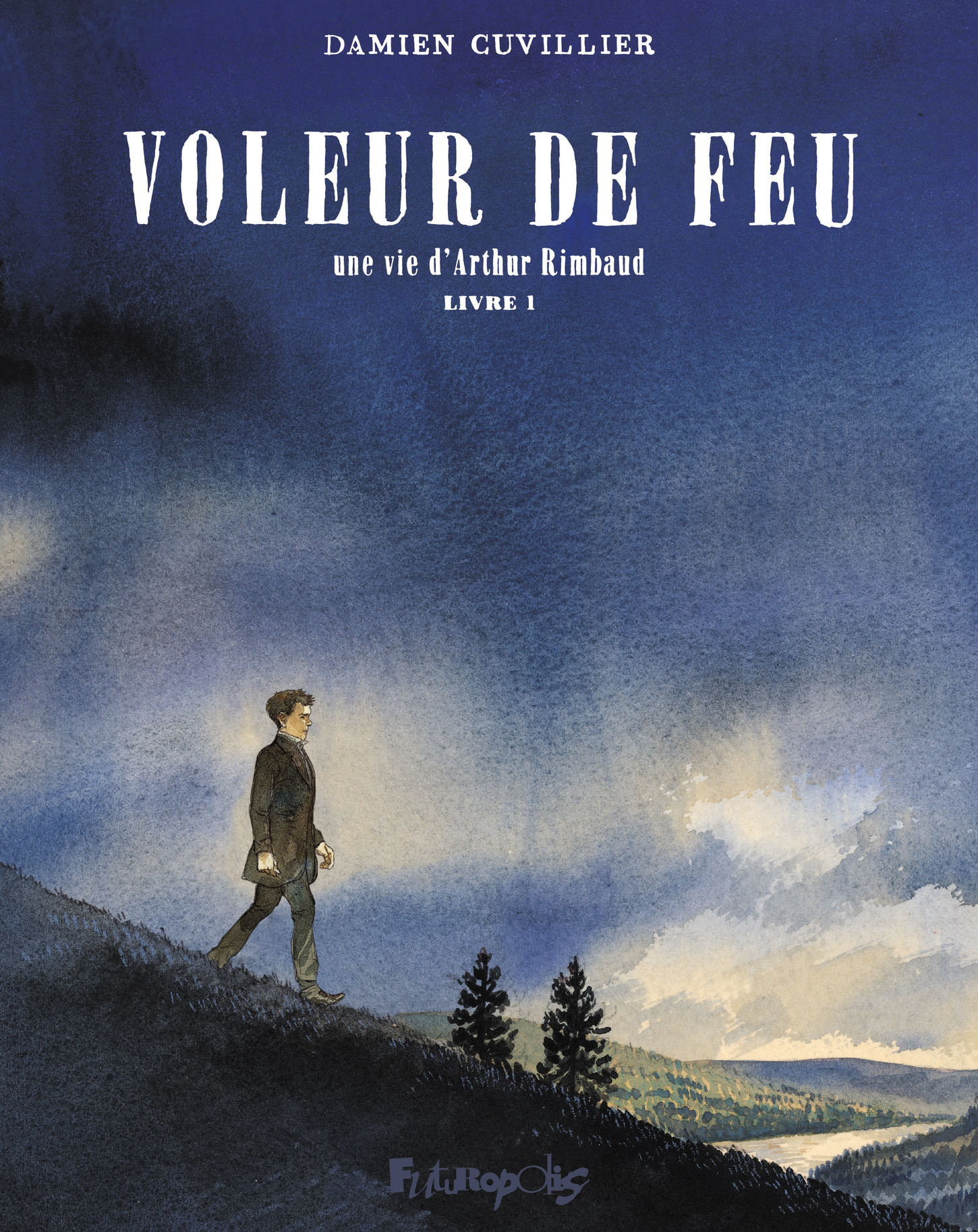 Voleur de feu - Une vie d'Arthur Rimbaud (BD)
