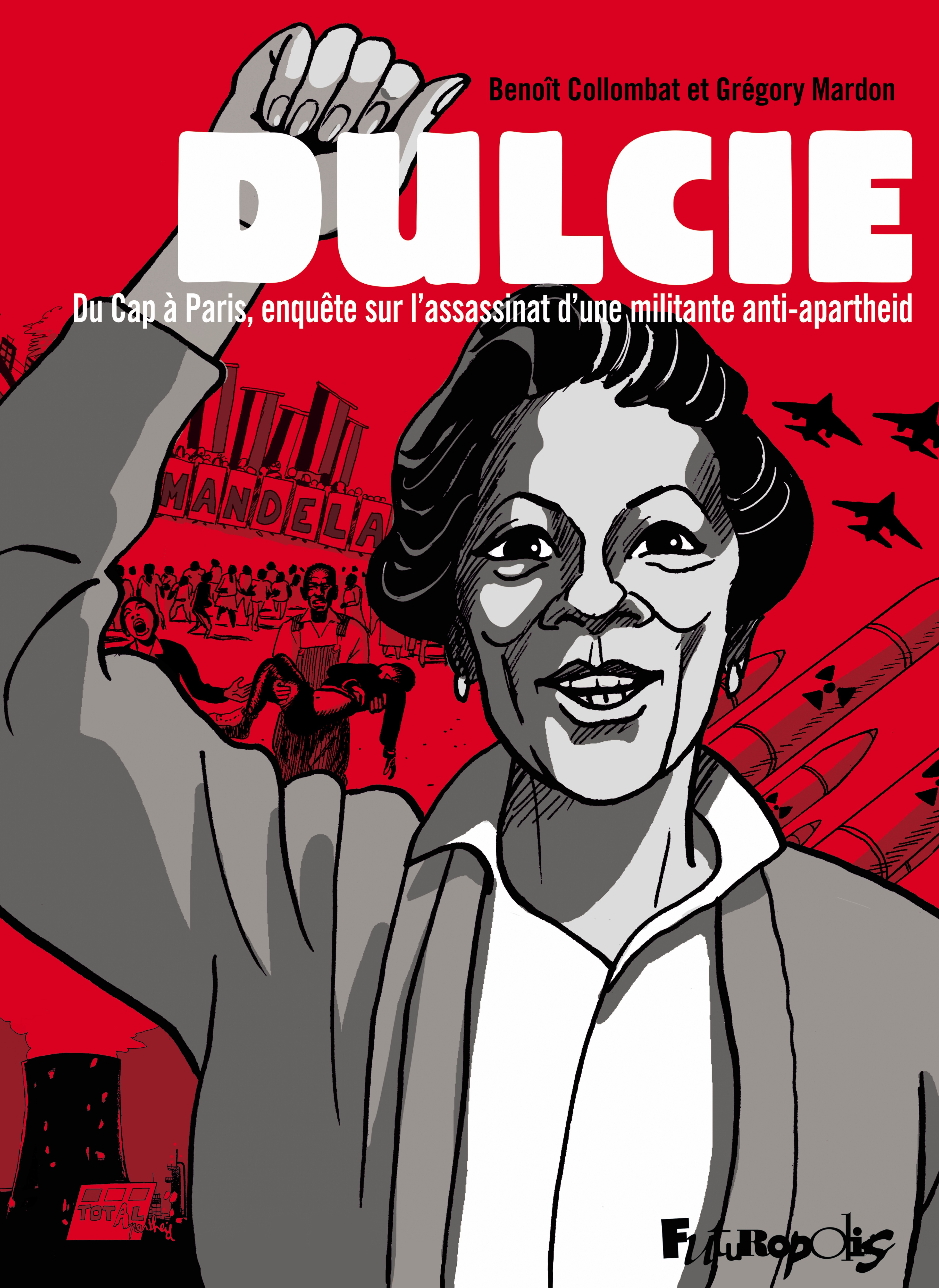 Dulcie - Du Cap à Paris, enquête sur l'assassinat d'une militante anti-apartheid (BD)