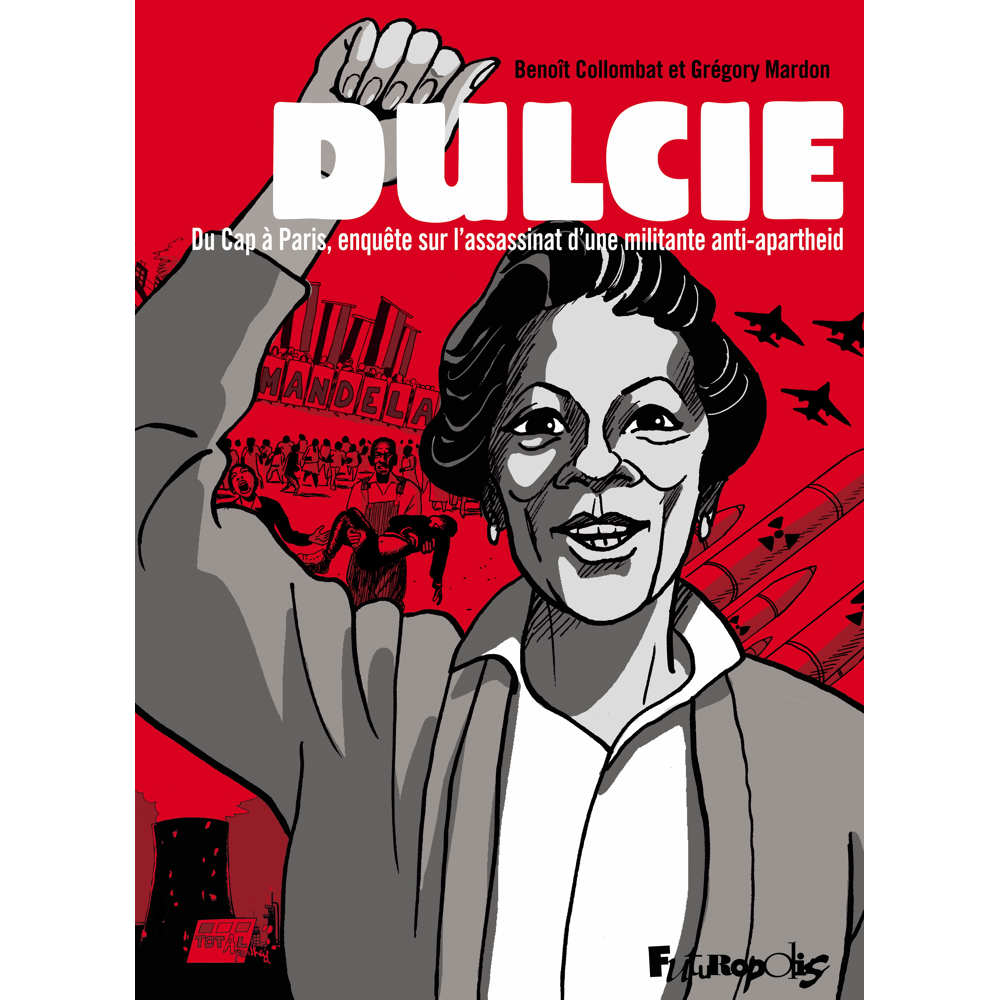 Dulcie - Du Cap à Paris, enquête sur l'assassinat d'une militante anti-apartheid (BD)