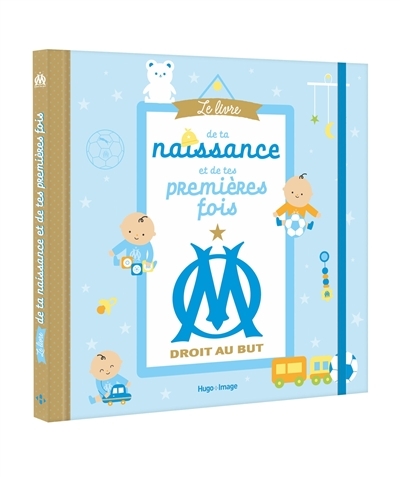 Le livre de ta naissance et de tes premières fois OM (Relié)