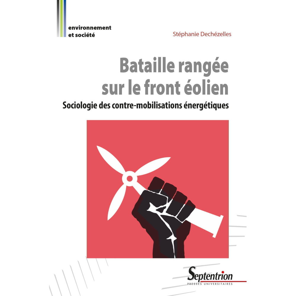 Bataille rangée sur le front éolien - Sociologie des mobilisations énergétiques (Broché)