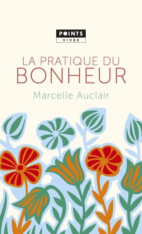 La Pratique du bonheur (Poche)