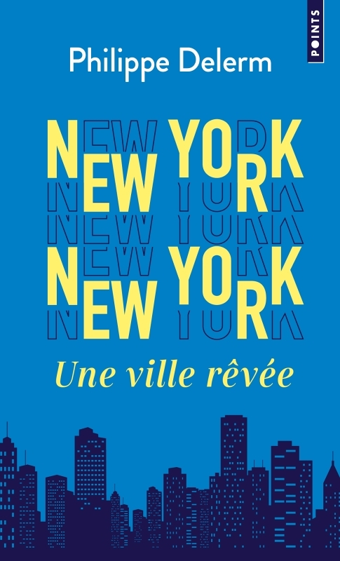 New York New York - Une ville rêvée (Broché)