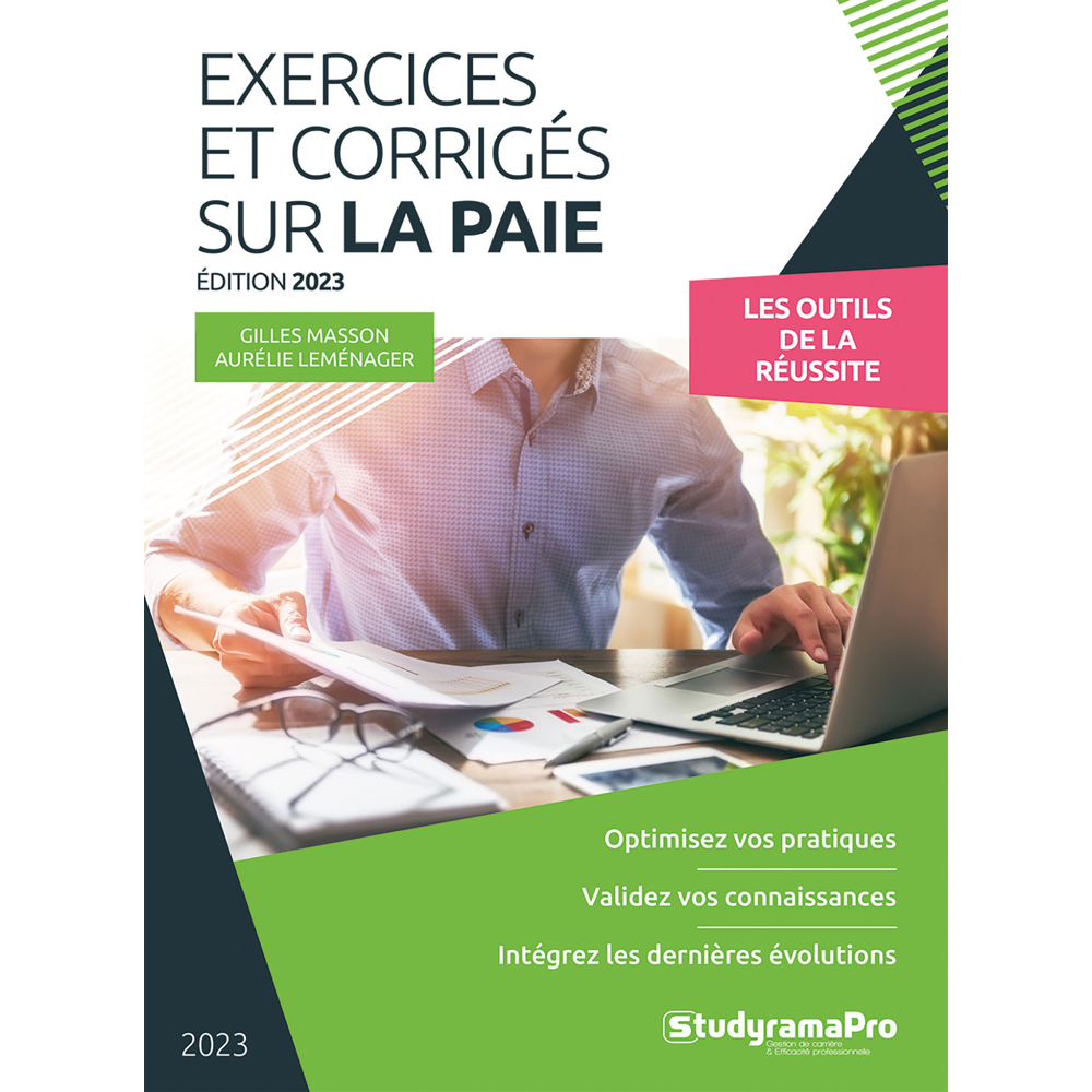 Exercices et corrigés sur la paie - Optimisez vos pratiques - Validez vos connaissances - Intégrez l