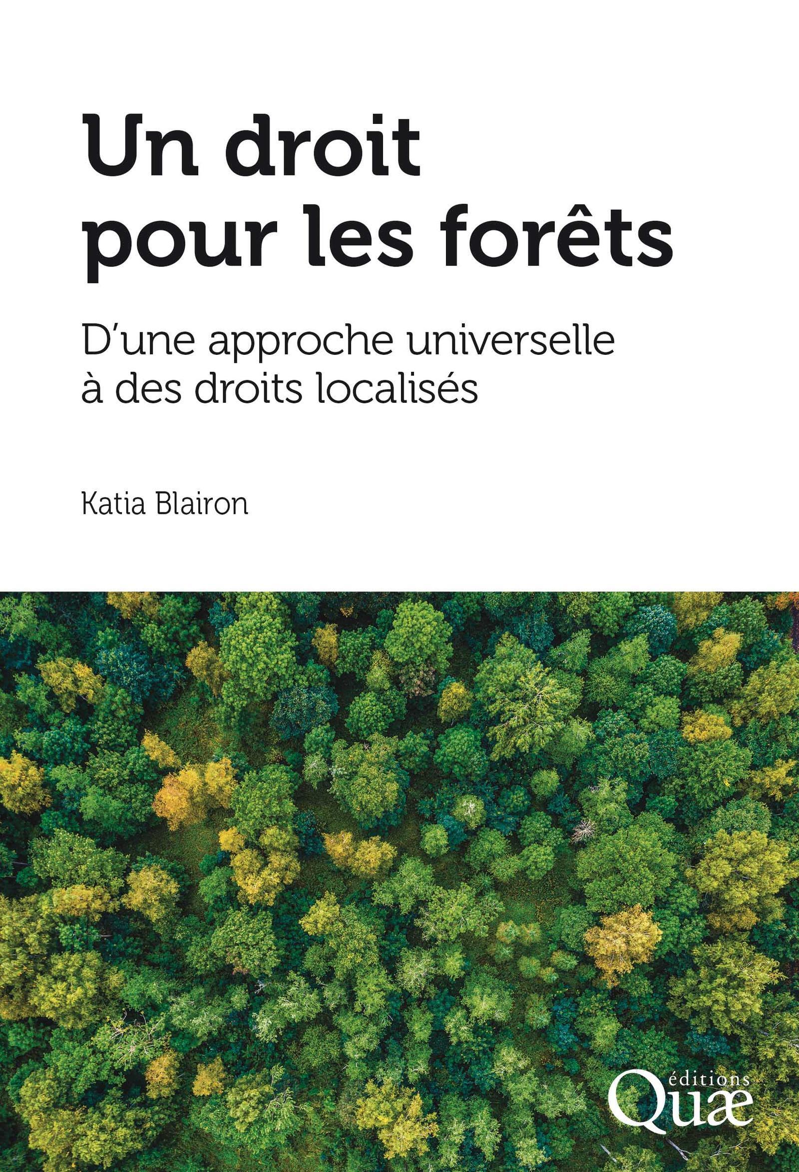Un droit pour les forêts - D'une approche universelle à des droits localisés (Broché)