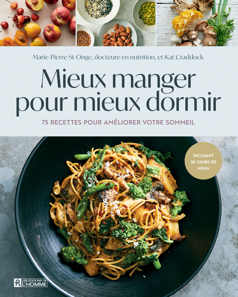 Mieux manger pour mieux dormir - 75 recettes pour améliorer votre sommeil (Broché)