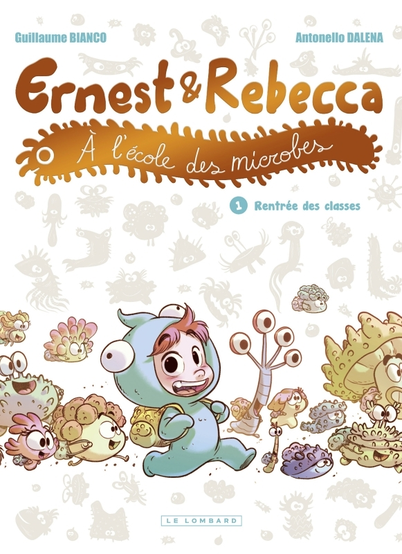 Ernest et Rebecca à l'école des microbes - Tome 1 - Rentrée des classes (BD)