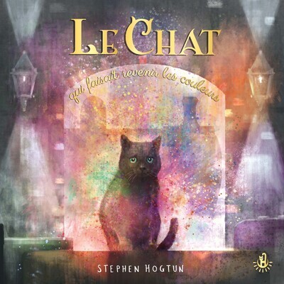 Ma douce étoile Albums - Le chat qui faisait revenir les couleurs (Cartonné)