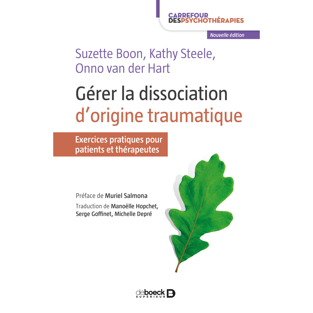 Gérer la dissociation d'origine traumatique - Exercices pratiques pour patients et thérapeutes (Broc