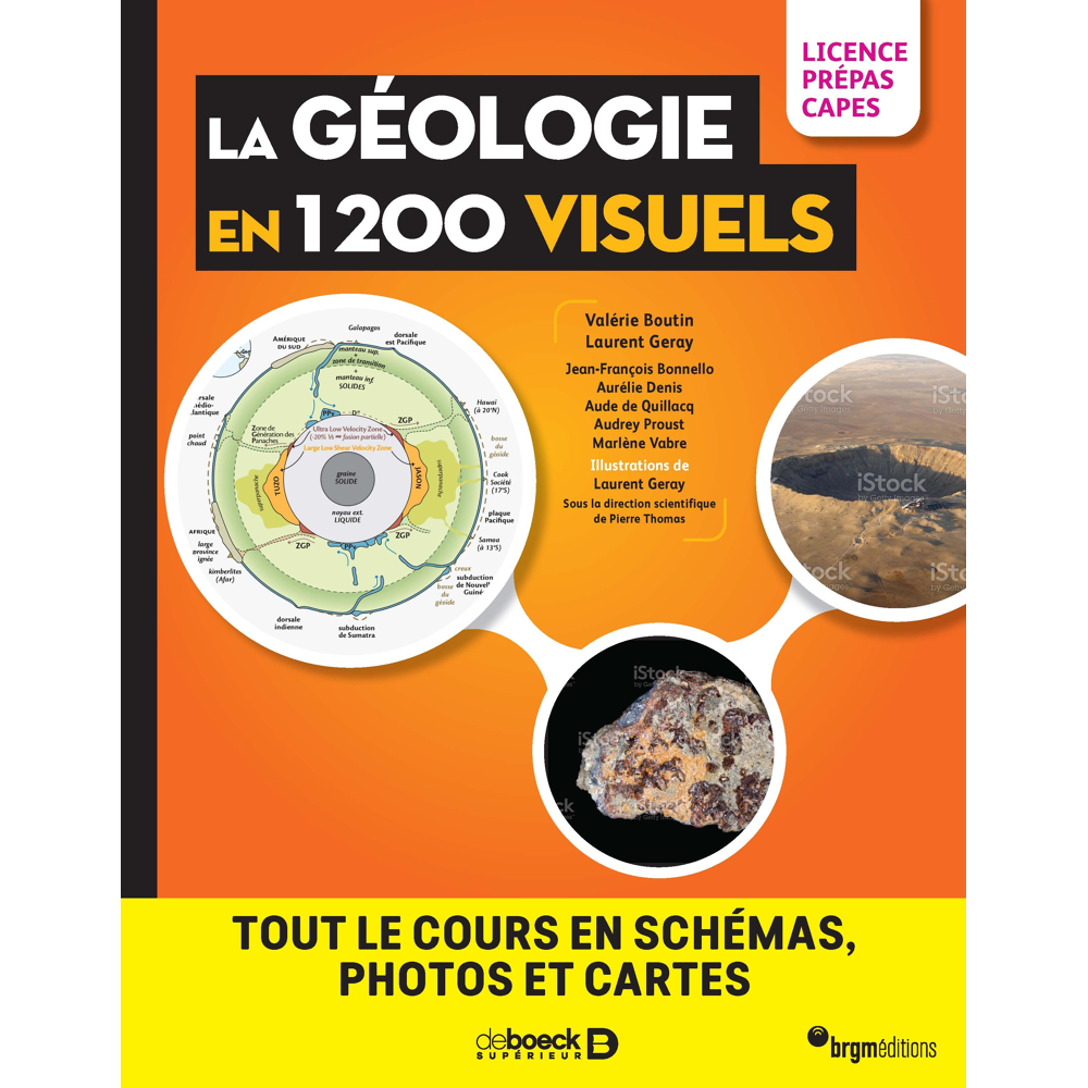 La géologie en 1200 visuels - Licence Prépas Capes Agreg - Tout le cours en schémas, photos et carte