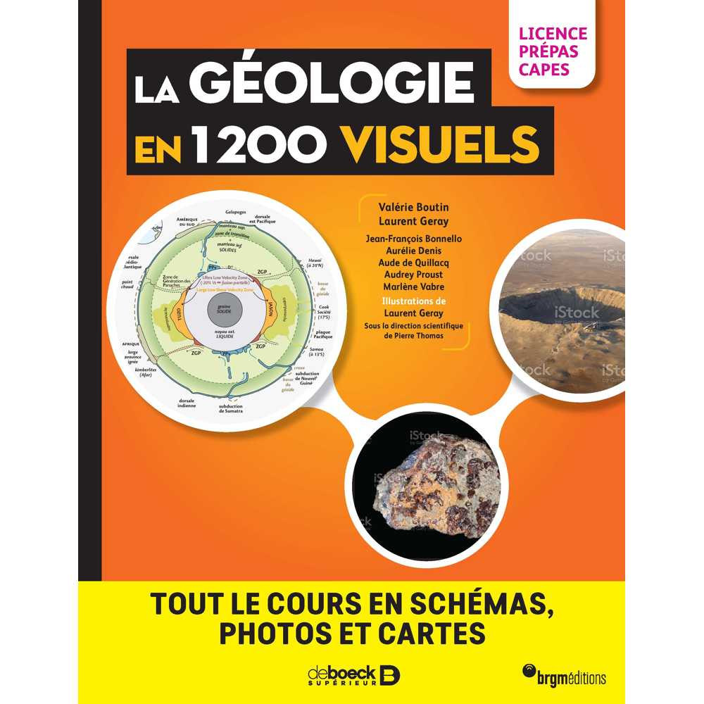 La géologie en 1200 visuels - Licence Prépas Capes Agreg - Tout le cours en schémas, photos et carte