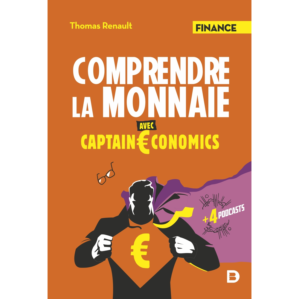 Comprendre la monnaie avec Captain Economics (Broché)