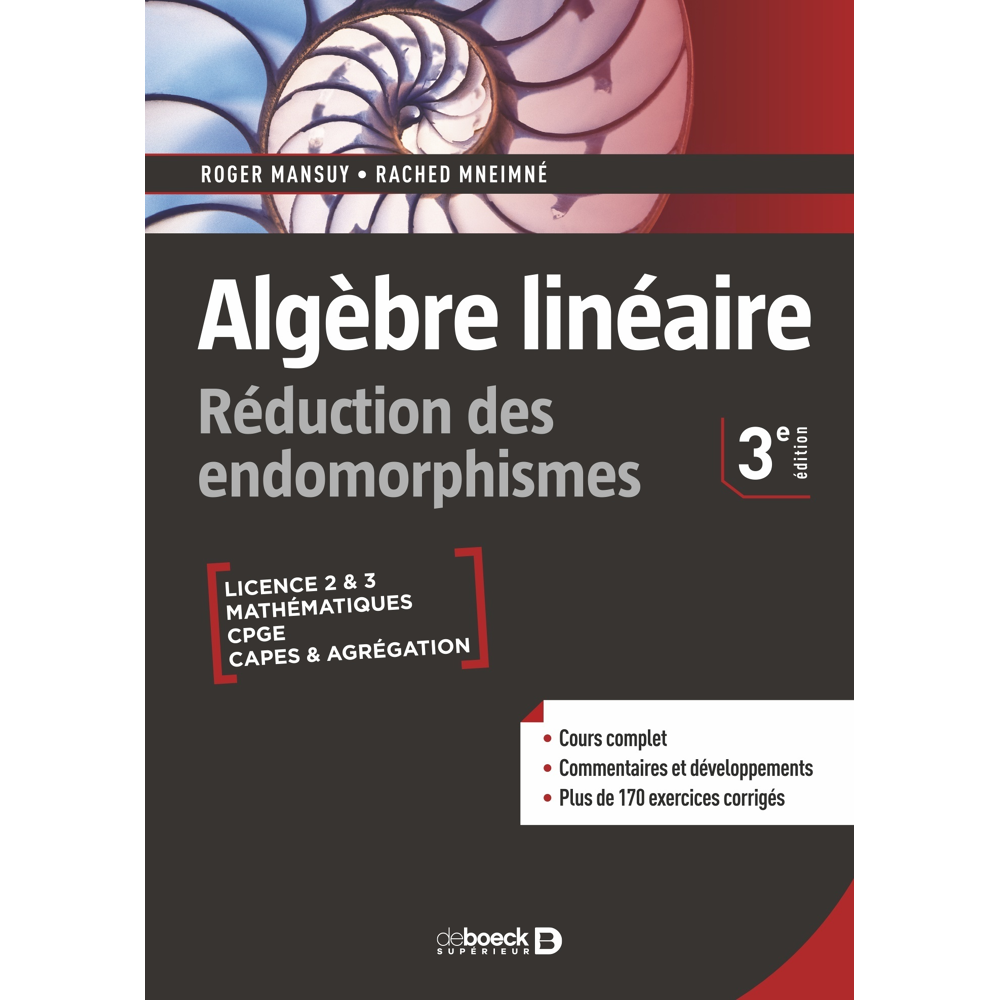 Algèbre linéaire. Réduction des endomorphismes - Cours et exercices corrigés - Licence • Prépas • Ca