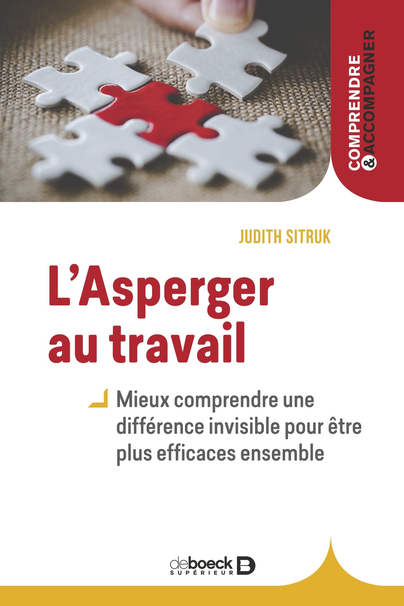 L’Asperger au travail - Mieux comprendre une différence invisible pour être plus efficaces ensemble 