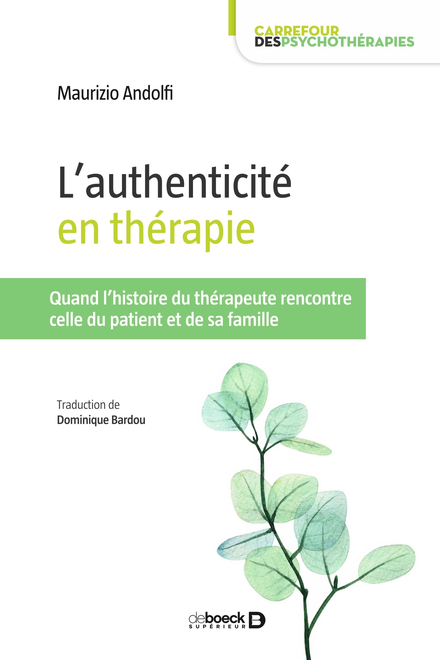 L'authenticité en thérapie - Quand l'histoire du thérapeute rencontre celle du patient et de sa fami