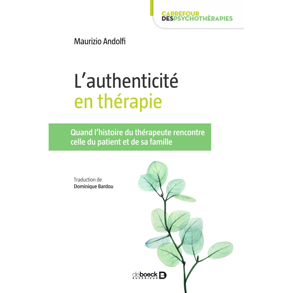 L'authenticité en thérapie - Quand l'histoire du thérapeute rencontre celle du patient et de sa fami