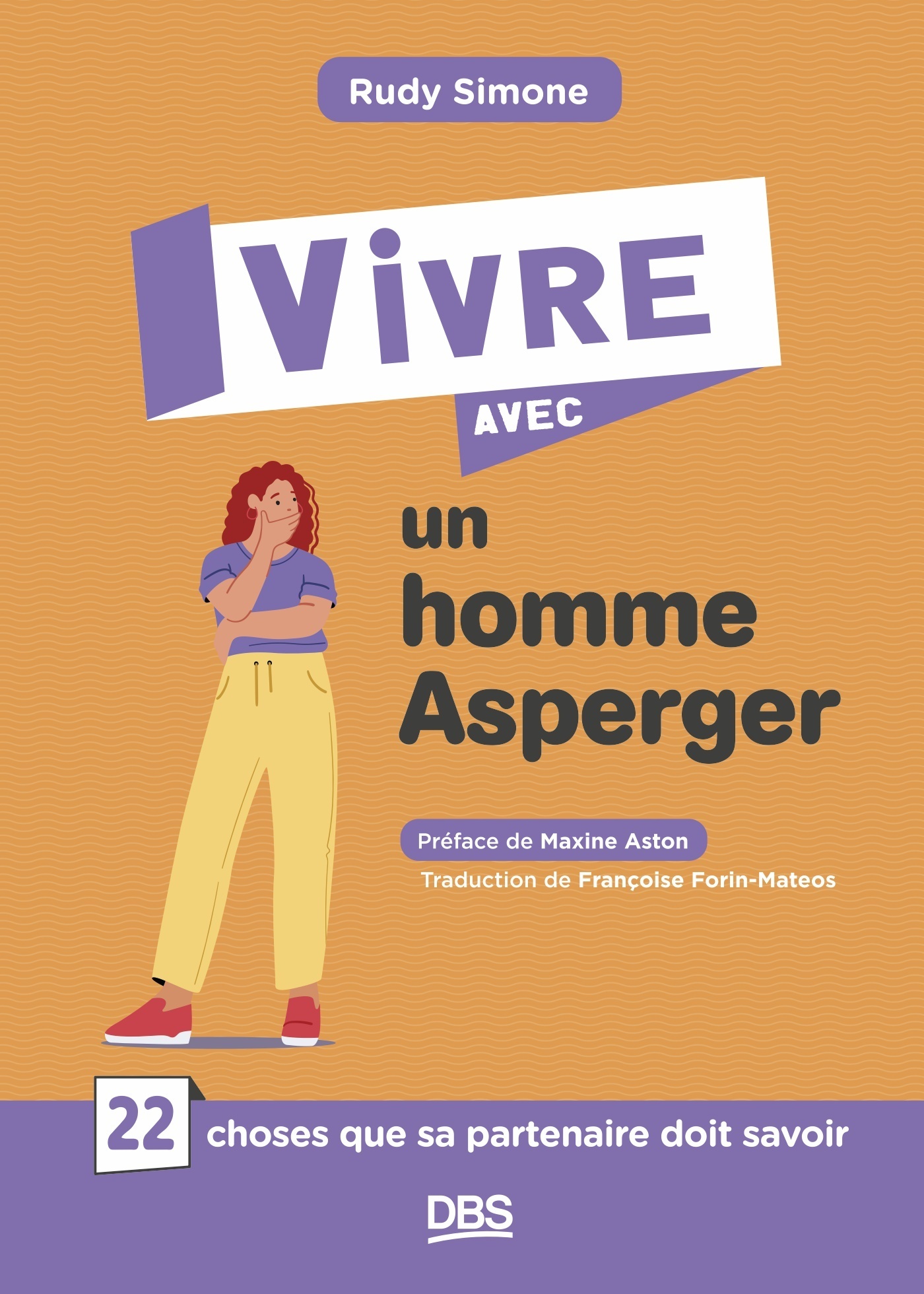 Vivre avec un homme Asperger - 22 choses que sa partenaire doit savoir (Broché)