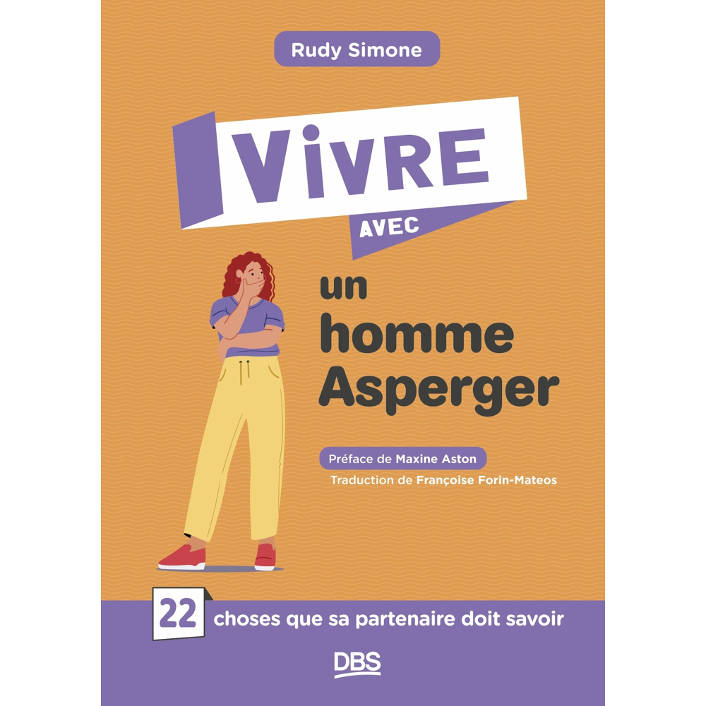 Vivre avec un homme Asperger - 22 choses que sa partenaire doit savoir (Broché)