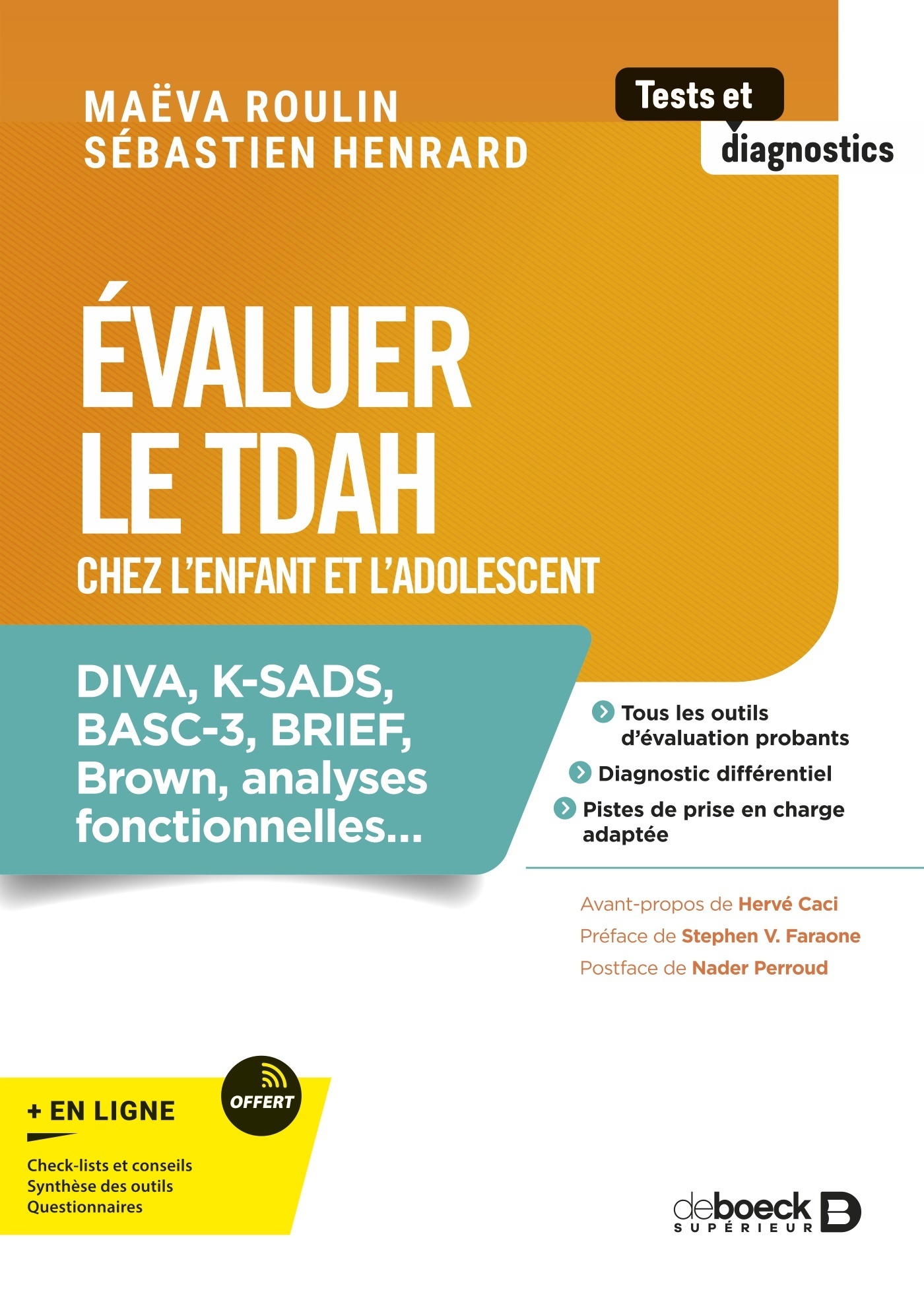 Evaluer le TDAH chez l'enfant et l'adolescent - DIVA, K-SADS, BASC-3, BRIEF, Brown, analyses fonctionnelles… (Broché)