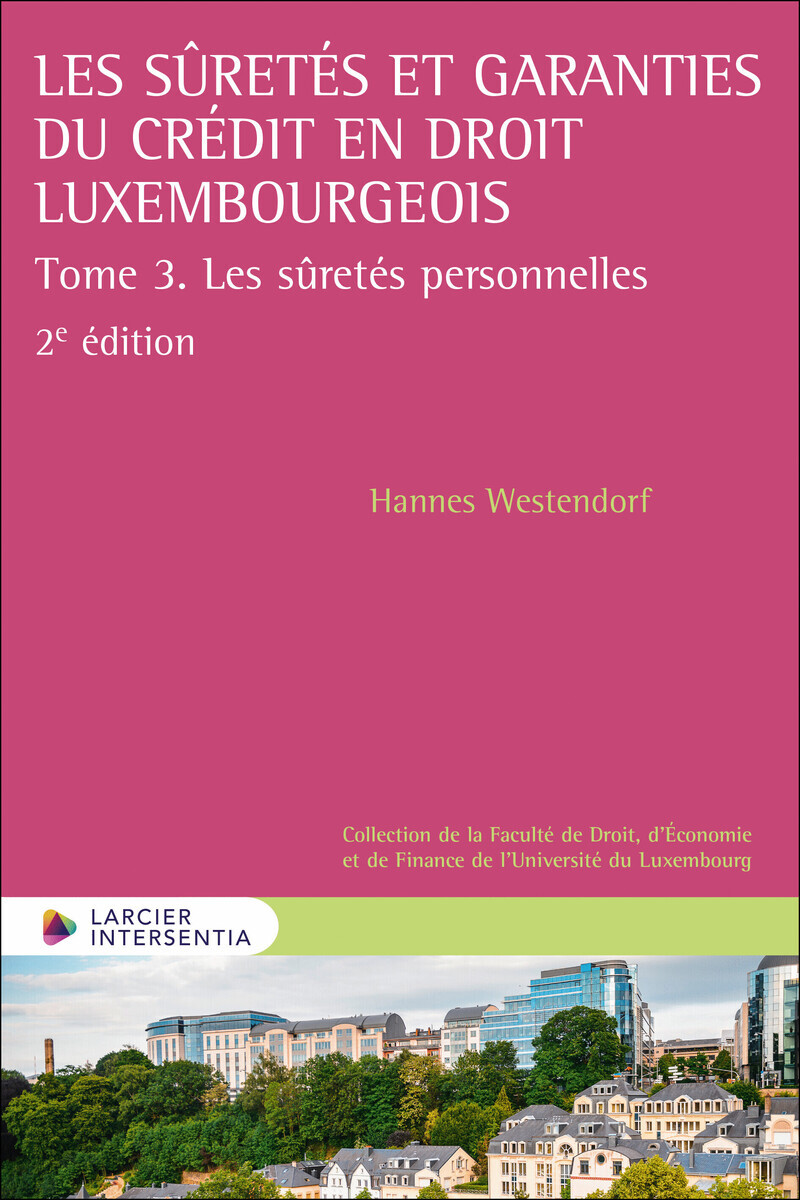 Les sûretés et garanties du crédit en droit luxembourgeois - Tome 3. Les sûretés personnelles (Broch