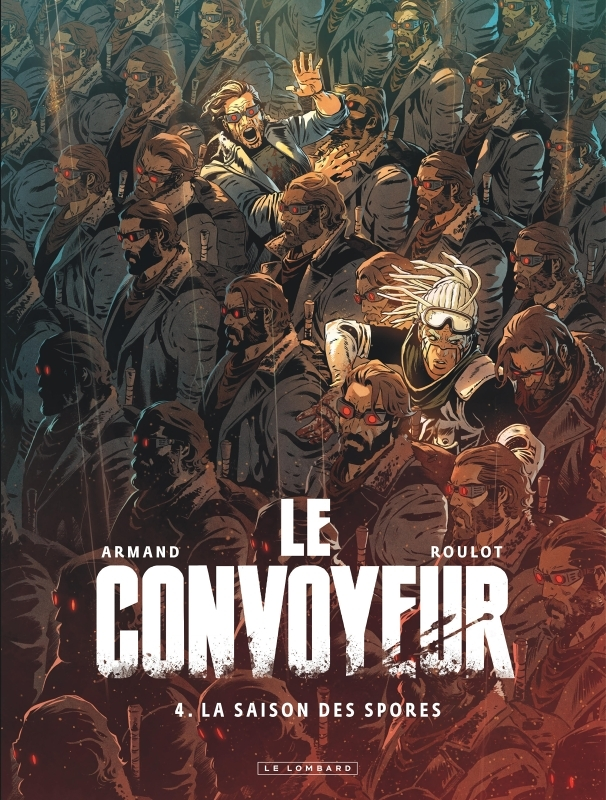 Le Convoyeur - Tome 4 - La saison des spores (BD)