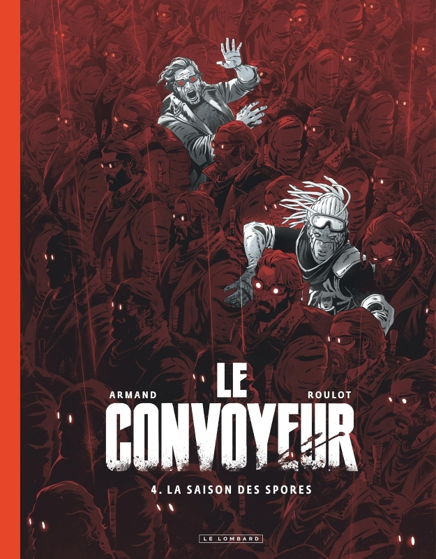 Le Convoyeur - Tome 4 - La saison des spores / Edition spéciale (N&B) (BD)