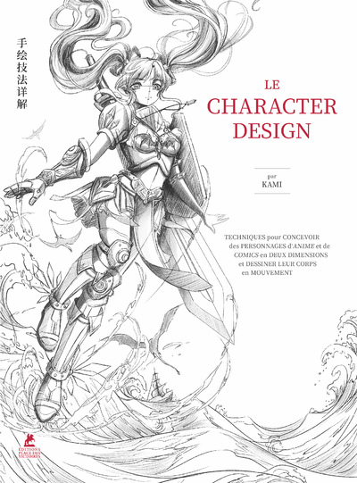 Le Character Design - L'Art de la Fantasy - Livre 2 Le Character Design (Broché)