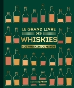 Le grand livre des whiskies (Relié)