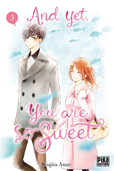 And yet, you are so sweet Tome 3 (Manga)