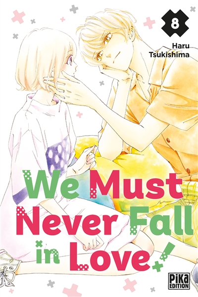 We Must Never Fall in Love! Tome 8 (Manga)