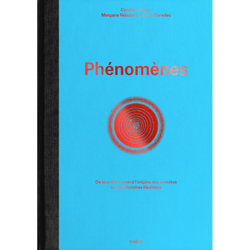 Phénomènes - De la pollinisation à l'origine des comètes en 124 planches illustrées (Broché)