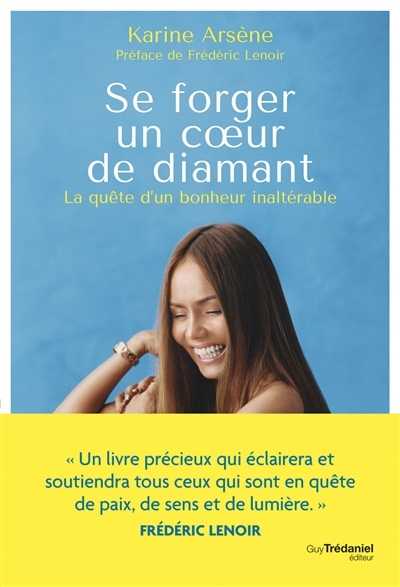 Se forger un coeur de diamant - La quête d'un bonheur inaltérable (Broché)